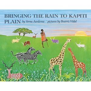 Bringing the Rain to Kapiti Plain -- Verna Aardema
